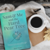 Sam & Me and the Hard Pear Tree